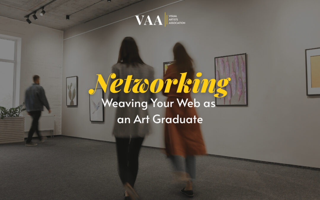 Networking – Weaving Your Web as an Art Graduate