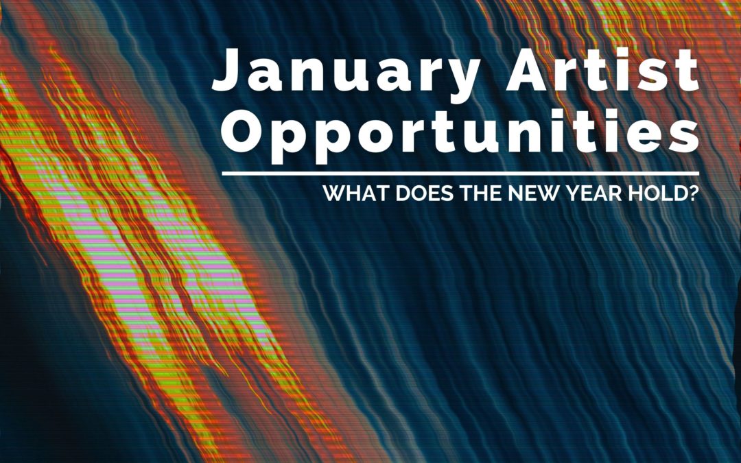 January Artist Opportunities