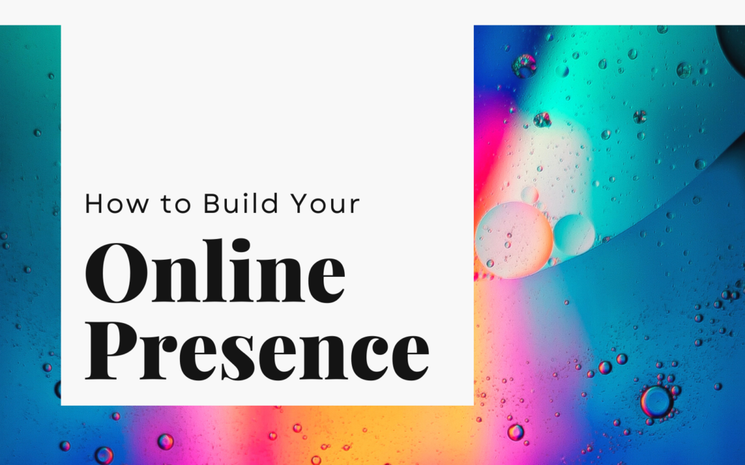 3 Steps to Building Online Presence as an Artist